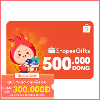 Thẻ quà tặng E-Voucher ShopeeGifts mệnh giá 500.000VND