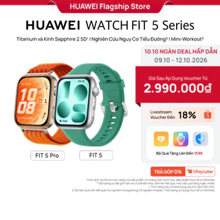 [10.10 GIẢM ĐẾN 18%| Đồng Hồ Thông Minh HUAWEI WATCH FIT 5 | Titanium & Kính Sapphire| Nghiên Cứu Nguy Cơ Tiểu Đường