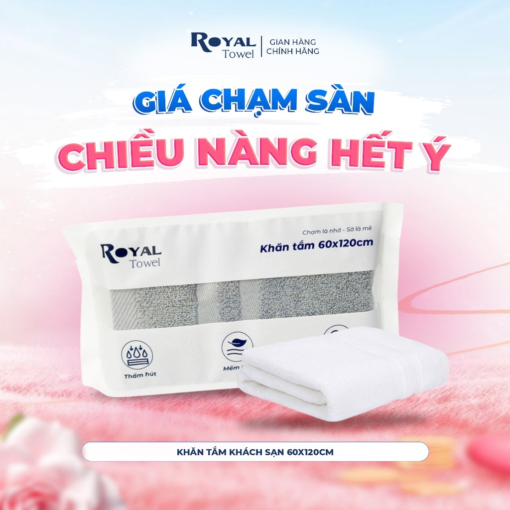 Khăn Tắm Khách Sạn Royal Towel 60x120cm Sợi Cotton Mềm Mịn, Thấm Hút Tốt, Không Xổ Lông, Không Phai Màu