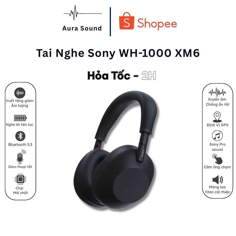 Tai nghe bluetooth Sony WH-1000XM6 màng loa 30mm chuẩn Hi-Res, công nghệ Auto NC Optimizer chống ồn, Bảo Hành 12 Tháng