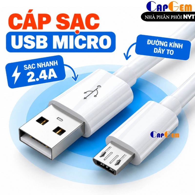 Cáp Sạc Nhanh Micro USB – Sạc Nhanh, Đường kính dây to, Sạc Không Nóng, Siêu Bền_CAPGEM