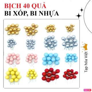 BỊCH 40 QUẢ BỊ XỐP trang trí bánh sinh nhật, bi nhựa trang trí bánh