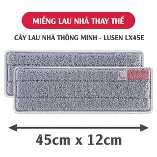  Miếng Lau Nhà Thay Thế LUSEN LX45E Bông Lau Nhà Thay Thế 45X12CM Giẻ Lau Nhà Thay Thế 