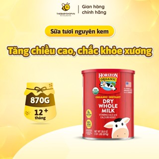  Sữa tươi nguyên kem dạng bột Horizon Organic Dry Whole Milk 870g 
