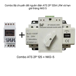  Combo bộ chuyển nguồn ATS 2p 125A và hẹn giờ tháng NKG 5 chuyển nguồn tự động 2 công tơ điện cầu dao đảo chiều tự động 
