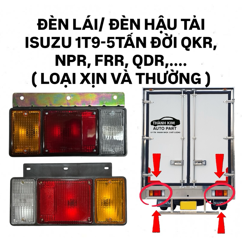 ĐÈN LÁI/ ĐÈN HẬU ISUZU 1T9 ĐẾN 2T5 các đời QKR, NPR, FRR, QDR,.....