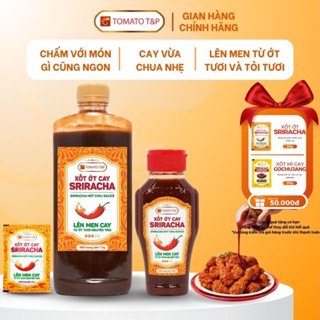 Tương ớt Sriracha, tương ớt chua ngọt dùng kèm phở, chấm món chiên, rán - Tomato T&P