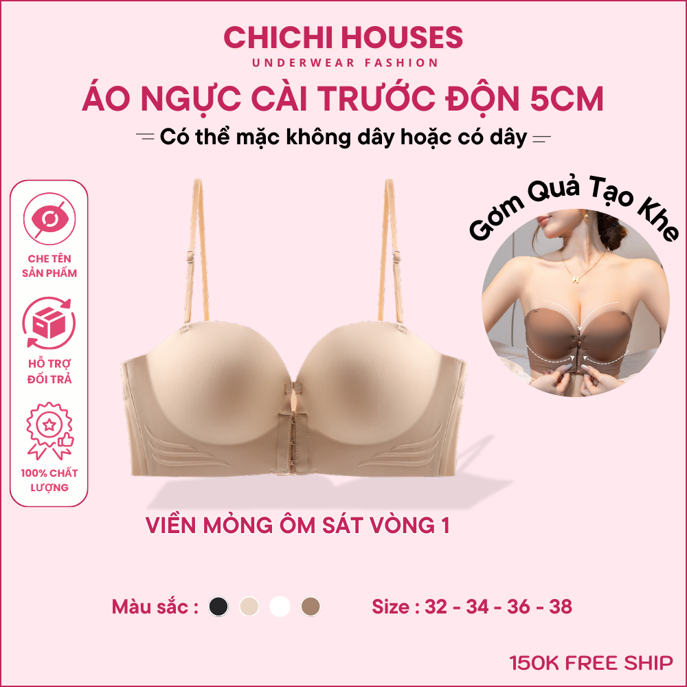  Áo lót áo ngực Nữ,chống tụt Cài Trước đệm dày 4cm siêu nâng tạo khe mặc váy đầm cúp hở vai Chichi Bra 947 