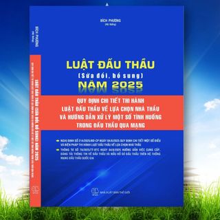 Sách - Luật Đấu Thầu (Sửa Đổi, Bổ Sung) Năm 2025, Quy Định Chi Tiết Thị Hành Luật Đấu Thầu Về Lựa Chọn Nhà Thầu