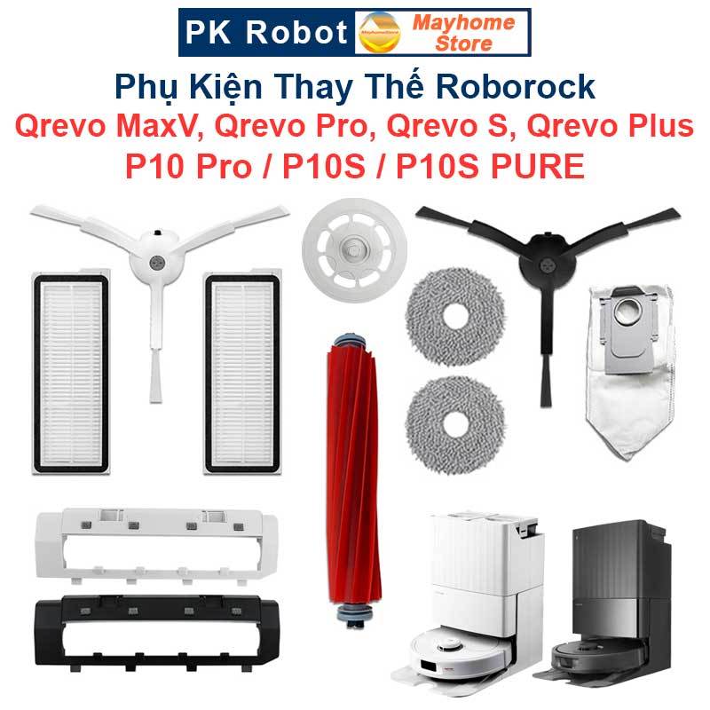 Phụ Kiện Thay Thế Robot Roborock Qreov Pro, Qrevo MaxV, Qrevo S, Qrevo Plus, P10 Pro, P10S, P10S Pure/