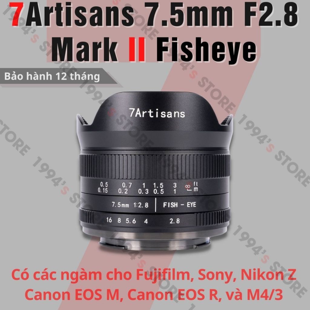  Ống kính 7Artisans 7.5mm F2.8 Mark II Fisheye - Dùng cho Fujifilm Sony Canon R Canon EOS M Nikon Z M4 3 