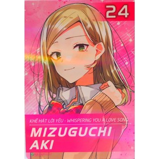 Character Card #24 Mizuguchi Aki - Khẽ Hát Lời Yêu - Whispering You A Love Song - Trạm sách IPM 2024