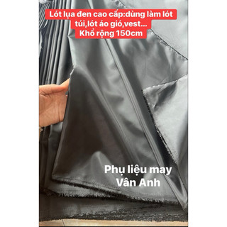 Combo (2mét-5mét-10mét )VẢI LÓT LỤA đen cao cấp dùng làm lót túi,lót áo ,váy….Khổ rộng 1,5mét -Phụ liệu may