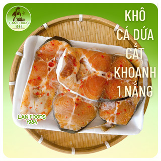  Khô cá dứa 1 nắng đặc sản CẦN  GIỜ-LANFOODS  chỉ giao TPHCM và các tỉnh lân cận Miền Tây  