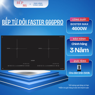 Bếp từ FASTER 666PRO | Inverter Tiết kiệm điện | Linh kiện mâm mạch chuẩn châu âu | Bảo hành 3 năm