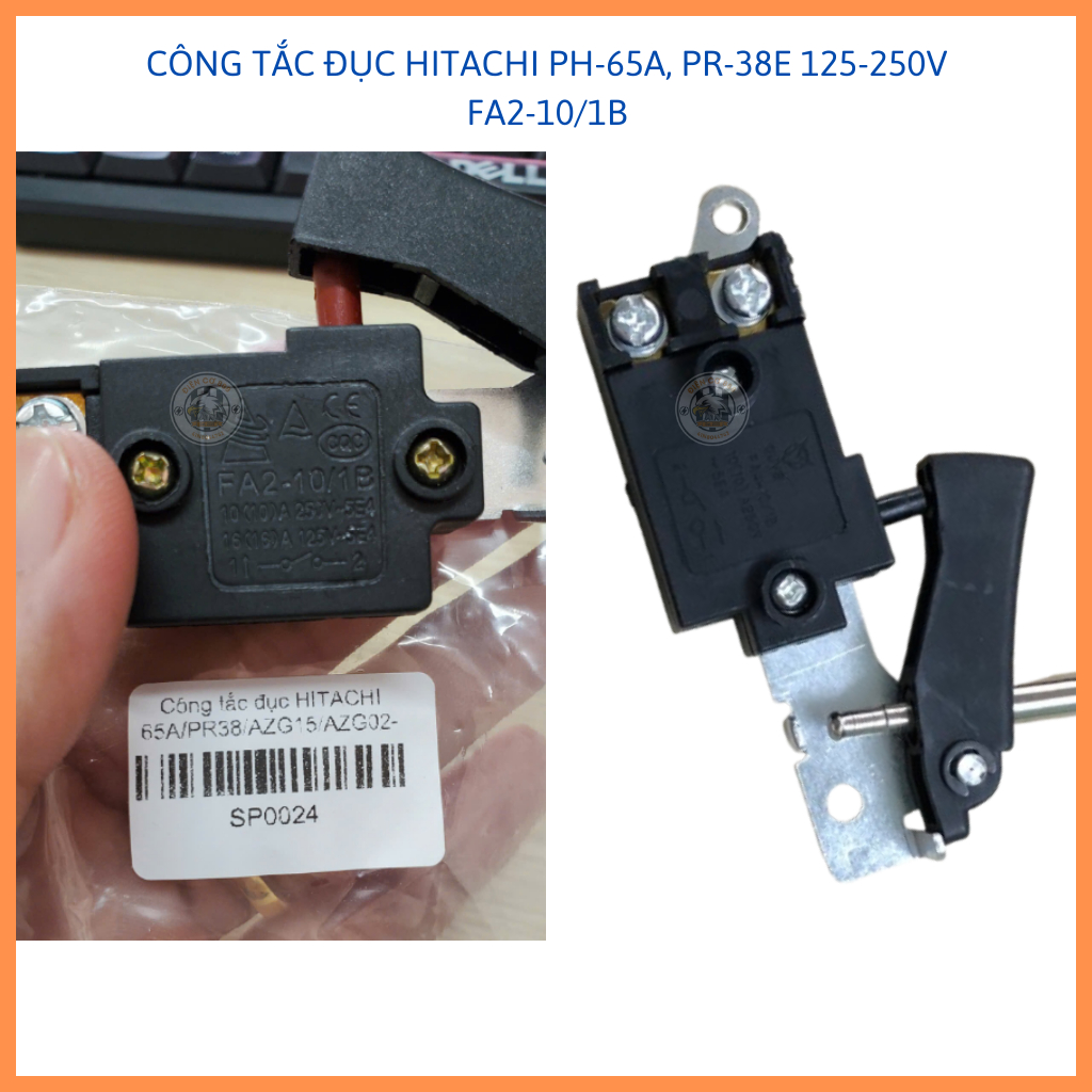 Công tắc máy đục HITACHI PH-65A, HITACHI PR-38E, AZC38, FEG EG-580 FA2-10/1B
