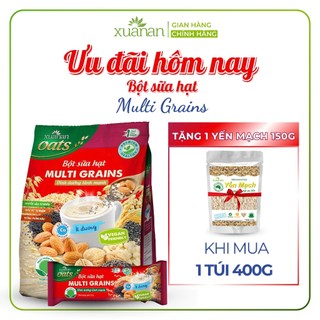  Bột Sữa Hạt Multi Grains Xuân An ít đường Túi 400g 25g*16 gói  Tặng Kèm 1 Túi Yến Mạch 150G  
