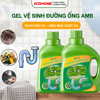 [Có hỏa tốc] Gel vệ sinh đường ống AMB kháng khuẩn, an toàn, khử mùi hôi hiệu quả, làm sạch đường ống EcohomeAMB