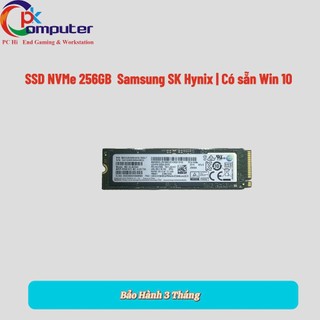  SSD NVMe 256GB 512GB Samsung SK Hynix  adata| Có sẵn Win 10 Hàng chính hãng 