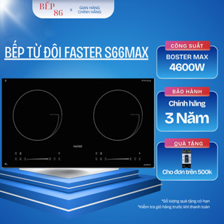 Bếp từ Faster 66MAX | Biến tần inverter tiết kiệm điện | Bảo hành 3 năm | Bếp từ tiết kiệm điện
