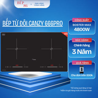 Bếp từ đôi CANZY 666PRO | Biến tần inverter sôi liu riu | Bảo hành chính hãng 3 năm