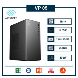 PC Văn Phòng VP-05 / VP-06 | i5 6500 / i5 8400, Ram 16GB, SSD 256GB, Mới BH 36T