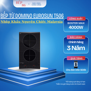 Bếp từ Domino Eurosun EU-T506Do | Bếp từ Mini | Nhập khẩu Malaysia | Bảo hành chính hãng 3 năm