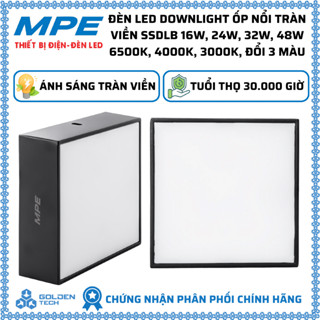  Đèn Led Downlight ốp nổi tràn viền MPE SSDLB 16W 24W 32W 48W Màu Trắng Trung tính Vàng Đổi màu 
