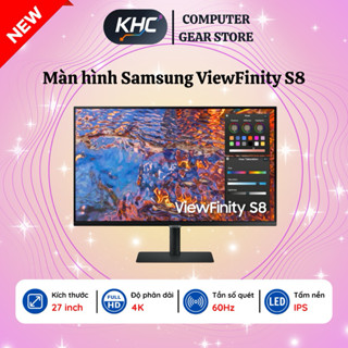  Màn Hình Samsung Viewinfinity S8 27   32 inch 4K IPS HDR400 USB TypeC 90W 60Hz 5ms  Full VAT  