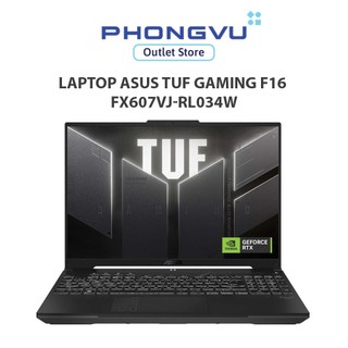 Laptop Asus TUF Gaming F16 FX607VJ-RL034W  Core 5 210H  GeForce RTX 3050  16GB  512GB  Windows 11  - Bảo hành 24 tháng 