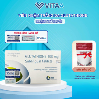  Viên Ngậm Trắng Da Dưới Lưỡi Glutathione 100mg Nhập Khẩu Italy - NTC Novelty Technology Care 