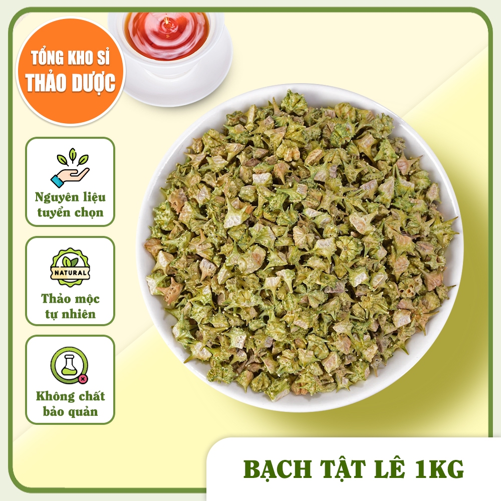Bạch tật lê 1kg, bổ thận, tráng dương