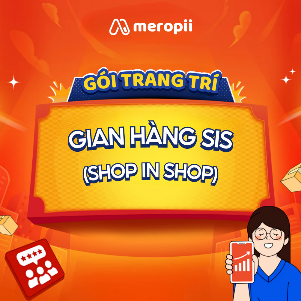 Meropii Gói Dịch vụ Trang trí Gian hàng SiS (Shop in Shop) Shopee Basic - Advanced - Premium