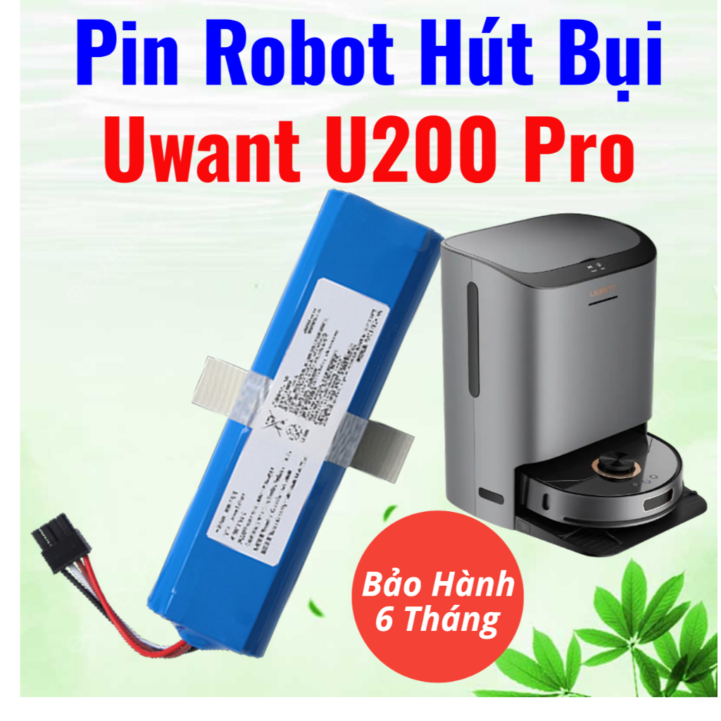 Pin cho robot Uwant U200 Pro BH 6 tháng