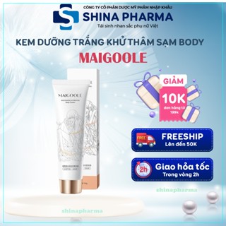  Kem Dưỡng Trắng Khử Thâm Body MAIGOOLE – Kem Body Cream Maigoole Dưỡng Ẩm Làm Mềm Mịn Da Cấp Ẩm Toàn Thân 