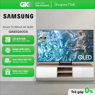  QA85Q60DA - Smart Tivi QLED 4K 85 Inch Samsung  Freeship HCM {Miễn Phí Lắp TV Để Bàn HCM} 