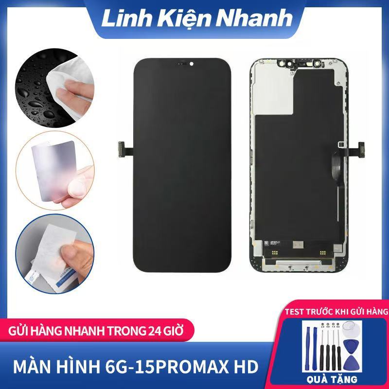 MÀN HÌNH HD CHO 6G 6PLUS 6S 6SPLUS 7G 7PLUS 8G 8PLUS X XS XSMAX XR 11 12 13 14 15 PLUS PRO PROMAX