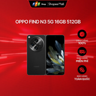 [Chỉ GH tận nơi] Điện Thoại OPPO Find N3 5G 16GB 512GB