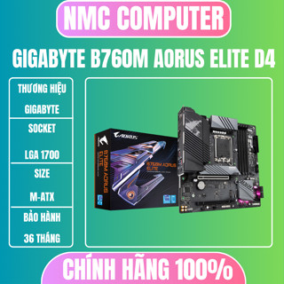 Bo mạch chủ GIGABYTE B760M AORUS ELITE - B760M AORUS ELITE AX DDR4 chính hãng bảo hành 36 tháng
