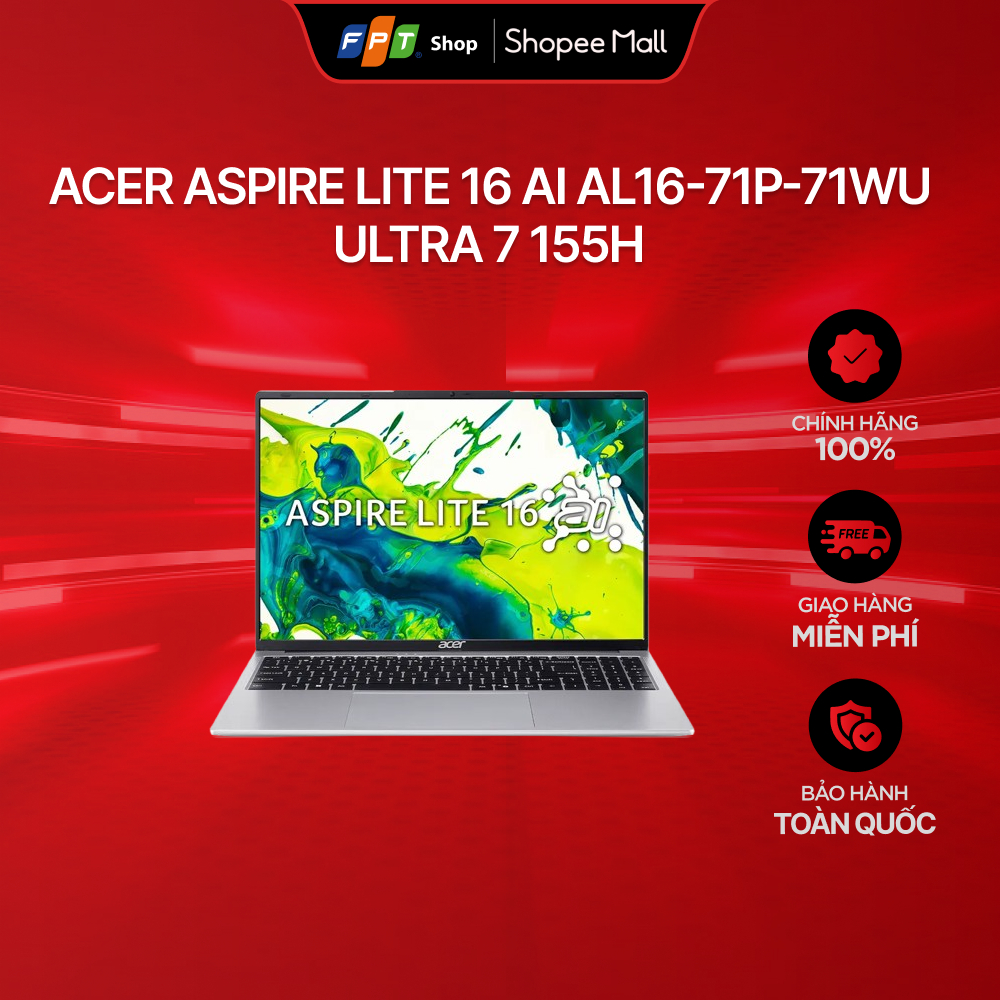 [Chỉ GH tận nơi] Laptop Acer Aspire Lite 16 AI AL16-71P-71WU Ultra 7 155H/16GB/512GB/16"FHD+/Win11