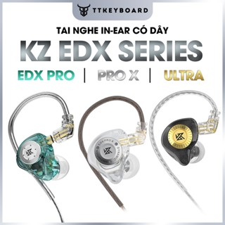 [Hỏa Tốc] Tai Nghe In Ear KZ EDX Pro 2025 | EDX Pro X | EDX Ultra | Nghe Tạp | Chống Ồn | Có Mic | TTKeyboard
