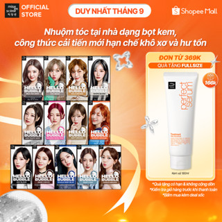 [KOL] (Phiên bản mới) Nhuộm tóc mise en scène Hello Bubble 100g công thức cải tiến, dạng bọt lâu tan, tông màu xu hướng