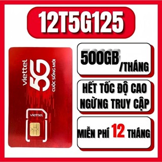 Sim 5G Viettel NGUYÊN KÍT 12T5G125 500GB/THÁNG [ CÓ ĐKCC, ESIM]