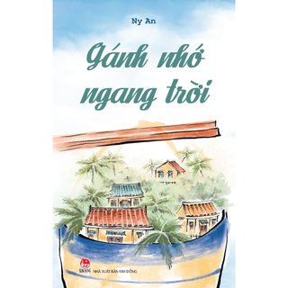 Truyện - Gánh Nhớ Ngang Trời