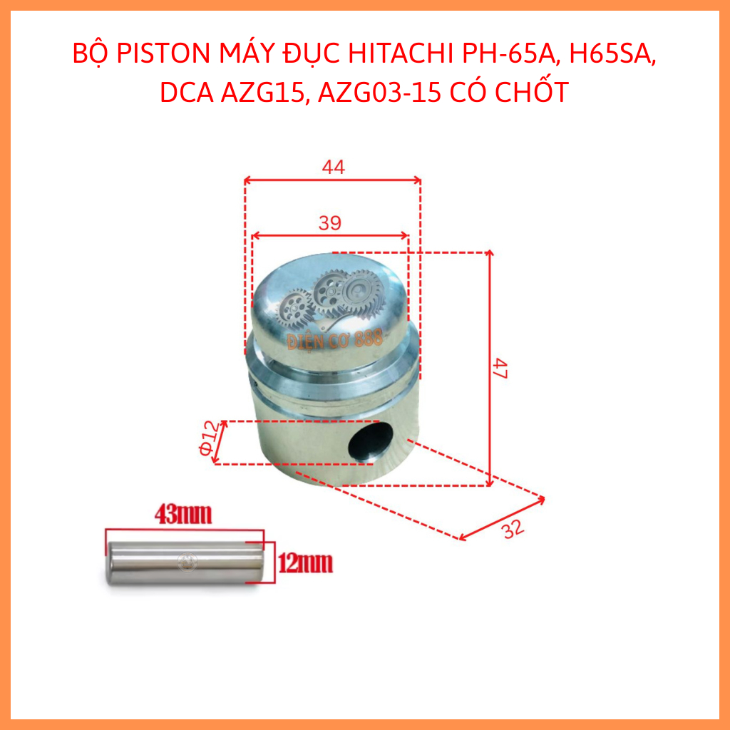 Bộ piston của máy đục HITACHI PH-65A, H65SA, DCA AZG15, AZG03-15 có chốt