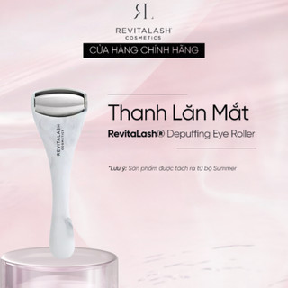  Thanh Lăn Massage Mắt Giảm Bọng Mắt - RevitaLash® Depuffing Eye Roller - Thanh 