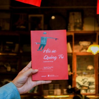 Sách - Hồi Ức Quảng Trị ( Nguyễn Thụy Khoa)