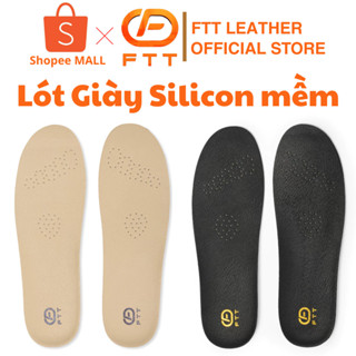 Lót giày nam cao cấp FTT Leather mặt da, lót dưới cao su silicon êm chân, chống sốc LG01