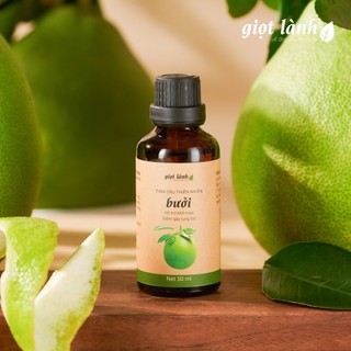  Tinh dầu bưởi nguyên chất -  hỗ trợ kích mọc tóc giảm gãy rụng Giọt Lành 50ml 
