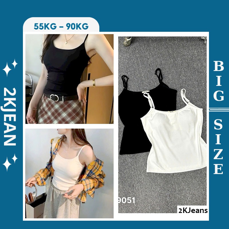 Áo thun nữ 2 dây có mút ngực form dáng ôm, Áo thun chất borip lụa co giãn 4 chiều Bigsize 2KJeans AT